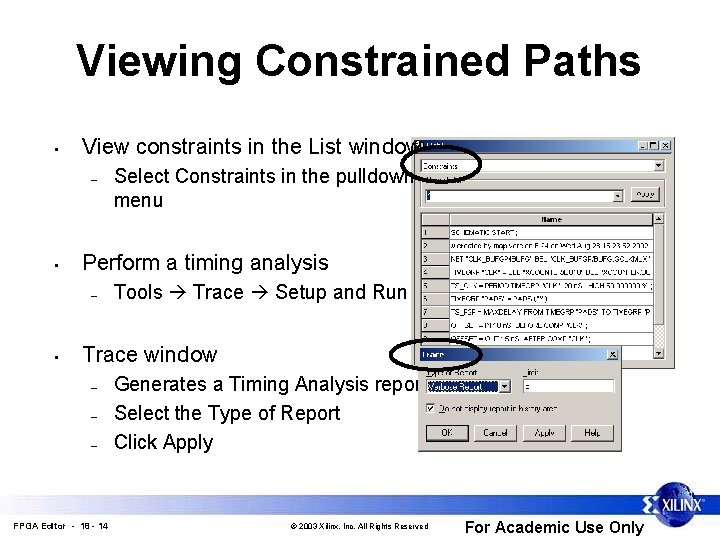 Viewing Constrained Paths • View constraints in the List window – • Perform a