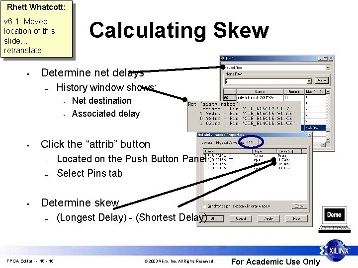 Rhett Whatcott: v 6. 1: Moved location of this slide… retranslate. • Calculating Skew