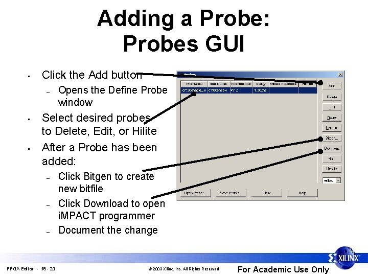 Adding a Probe: Probes GUI • Click the Add button – • • Opens