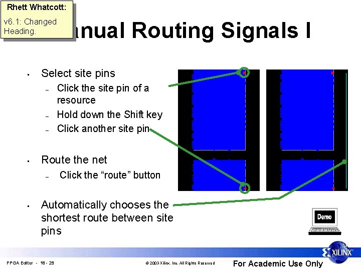 Rhett Whatcott: v 6. 1: Changed Heading. Manual Routing Signals I • Select site