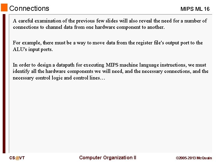 Connections MIPS ML 16 A careful examination of the previous few slides will also