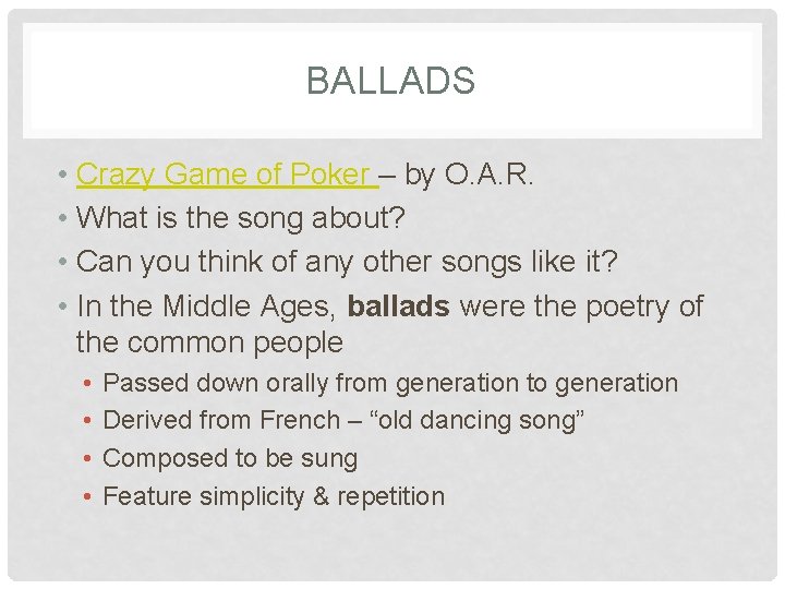 BALLADS • Crazy Game of Poker – by O. A. R. • What is