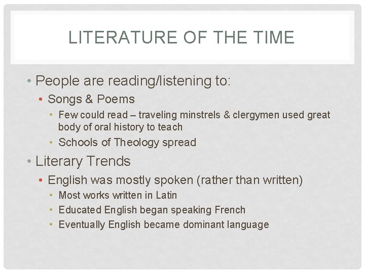 LITERATURE OF THE TIME • People are reading/listening to: • Songs & Poems •