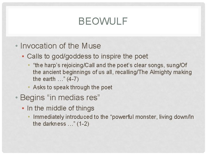 BEOWULF • Invocation of the Muse • Calls to god/goddess to inspire the poet