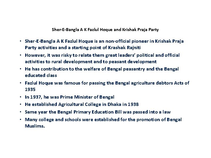 Sher-E-Bangla A K Fazlul Hoque and Krishak Praja Party • Sher-E-Bangla A K Fazlul