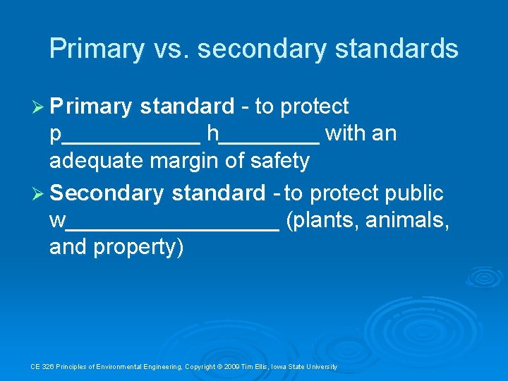 Primary vs. secondary standards Ø Primary standard - to protect p______ h____ with an Primary vs. secondary standards Ø Primary standard - to protect p______ h____ with an