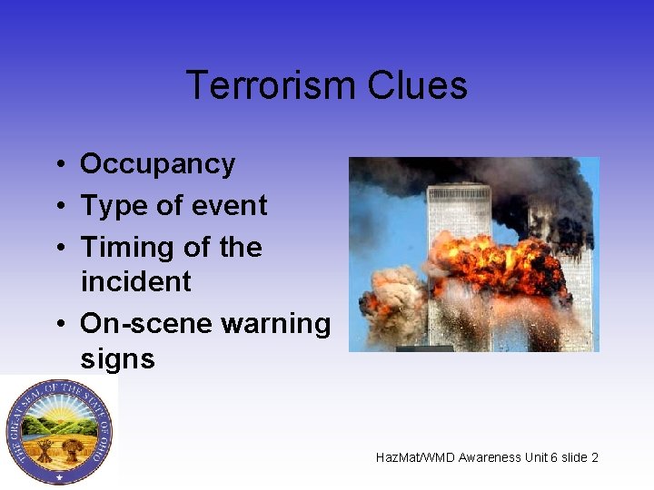 Terrorism Clues • Occupancy • Type of event • Timing of the incident •