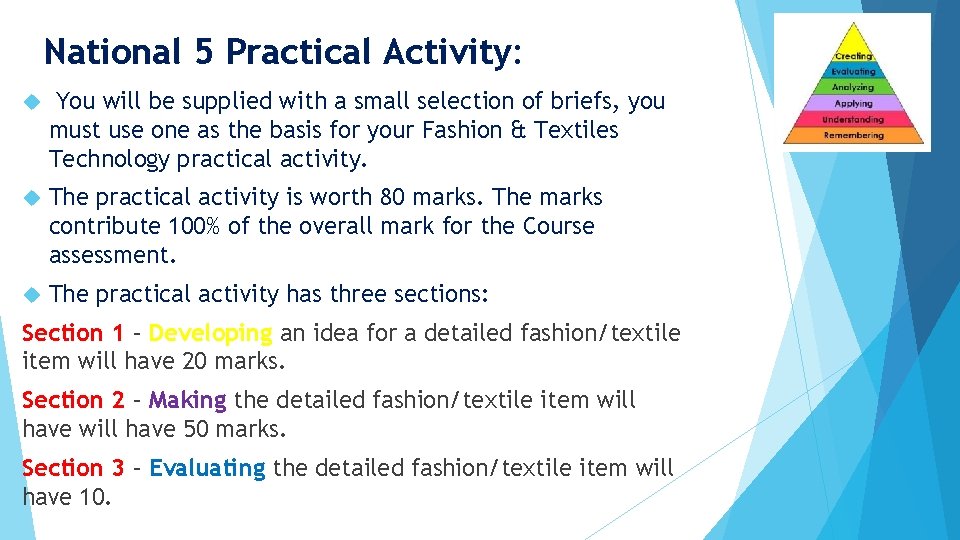 National 5 Practical Activity: You will be supplied with a small selection of briefs,