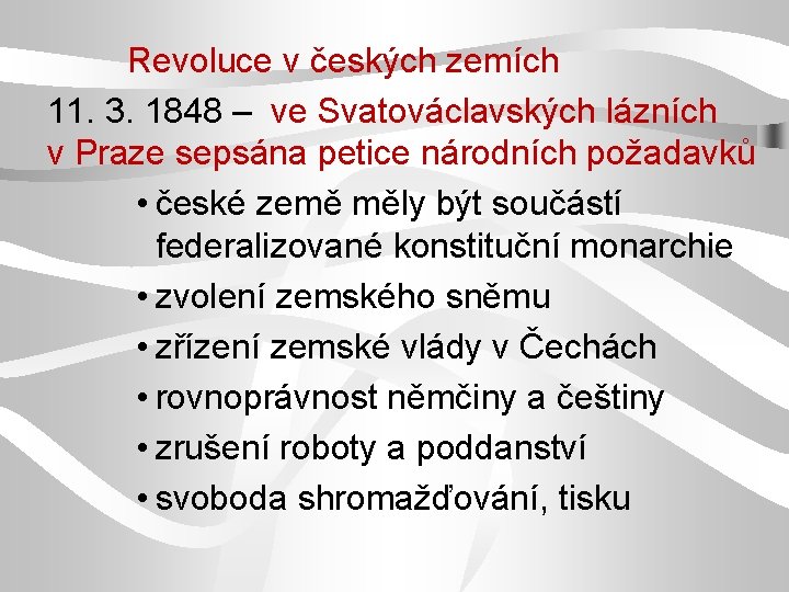 Revoluce v českých zemích 11. 3. 1848 – ve Svatováclavských lázních v Praze sepsána