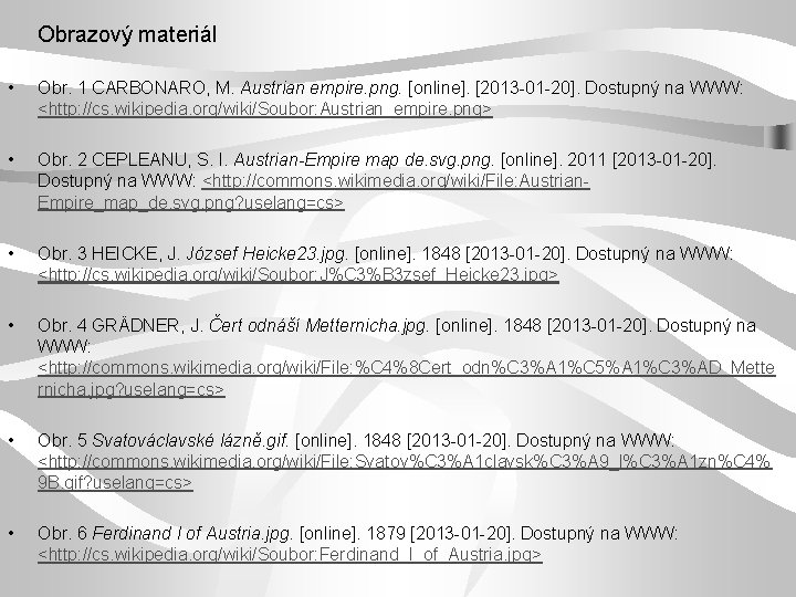 Obrazový materiál • Obr. 1 CARBONARO, M. Austrian empire. png. [online]. [2013 -01 -20].