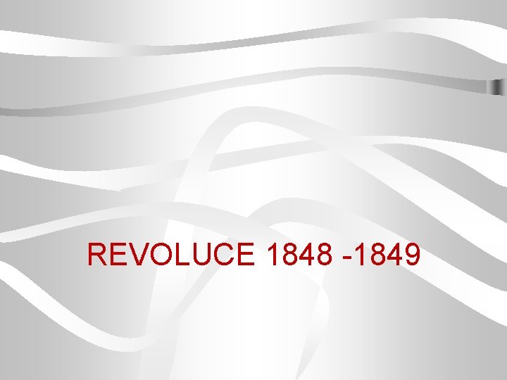 REVOLUCE 1848 -1849 