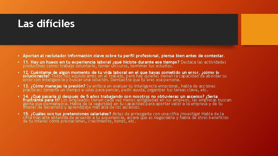 Las difíciles • Aportan al reclutador información clave sobre tu perfil profesional, piensa bien