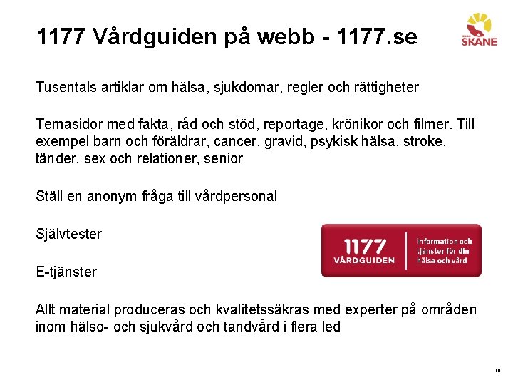 1177 Vårdguiden på webb - 1177. se Tusentals artiklar om hälsa, sjukdomar, regler och