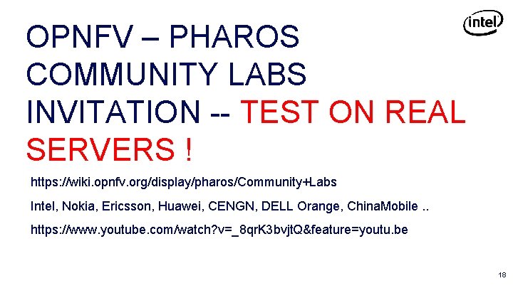 OPNFV – PHAROS COMMUNITY LABS INVITATION -- TEST ON REAL SERVERS ! https: //wiki.