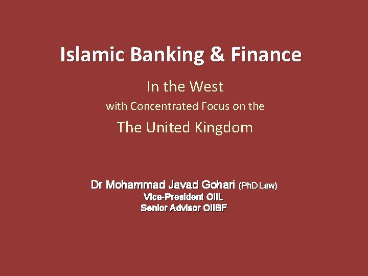Islamic Banking & Finance In the West with Concentrated Focus on the The United
