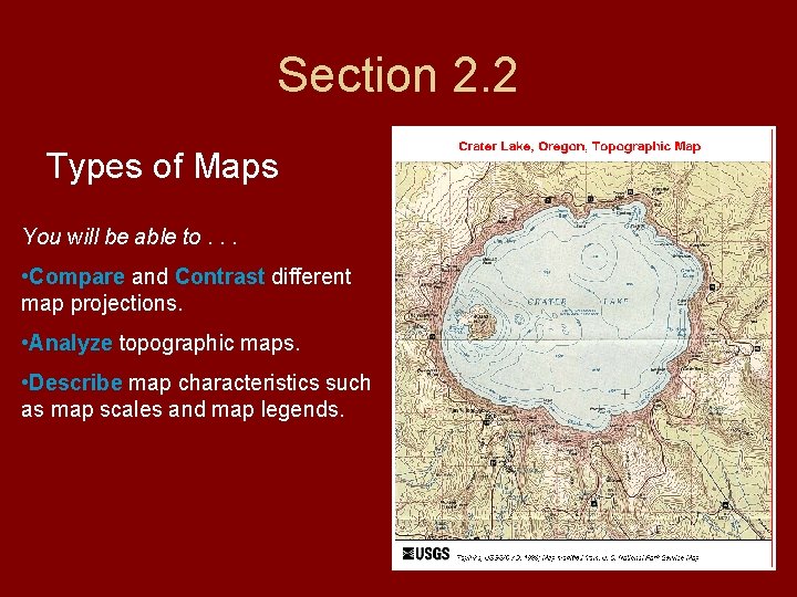Section 2. 2 Types of Maps You will be able to. . . •