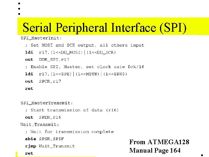 Serial Peripheral Interface (SPI) From ATMEGA 128 Manual Page 164 