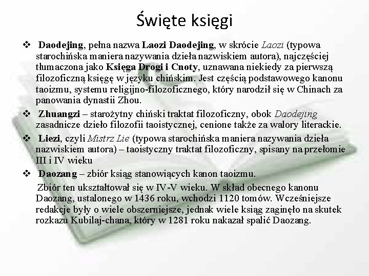 Święte księgi v Daodejing, pełna nazwa Laozi Daodejing, w skrócie Laozi (typowa starochińska maniera