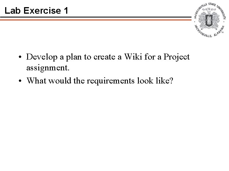 Lab Exercise 1 • Develop a plan to create a Wiki for a Project