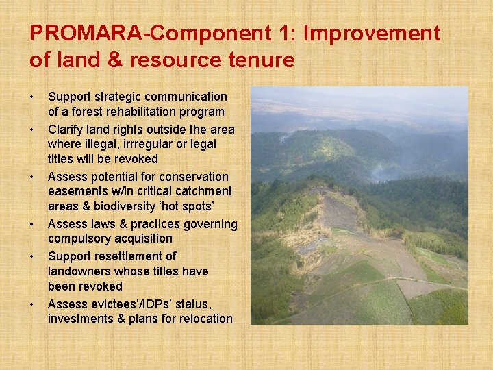 PROMARA-Component 1: Improvement of land & resource tenure • • • Support strategic communication