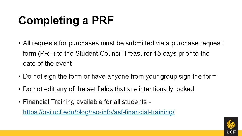 Completing a PRF • All requests for purchases must be submitted via a purchase Completing a PRF • All requests for purchases must be submitted via a purchase