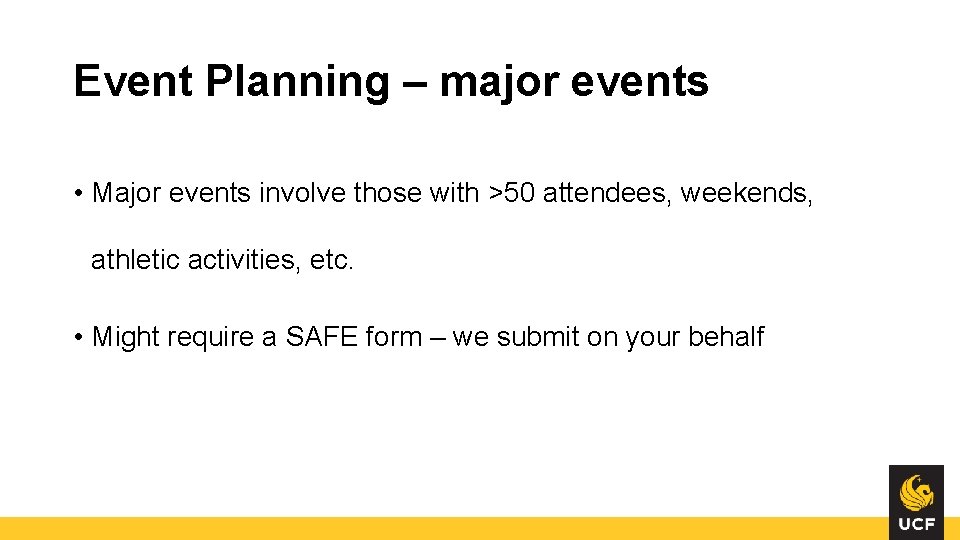 Event Planning – major events • Major events involve those with >50 attendees, weekends, Event Planning – major events • Major events involve those with >50 attendees, weekends,