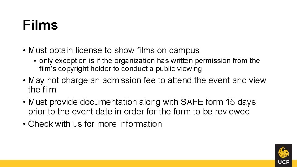 Films • Must obtain license to show films on campus • only exception is Films • Must obtain license to show films on campus • only exception is