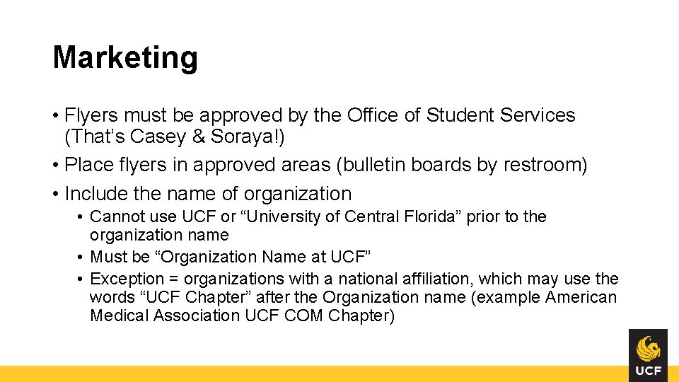 Marketing • Flyers must be approved by the Office of Student Services (That’s Casey Marketing • Flyers must be approved by the Office of Student Services (That’s Casey