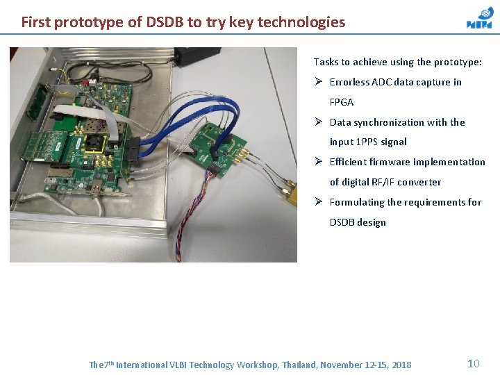 First prototype of DSDB to try key technologies Tasks to achieve using the prototype: