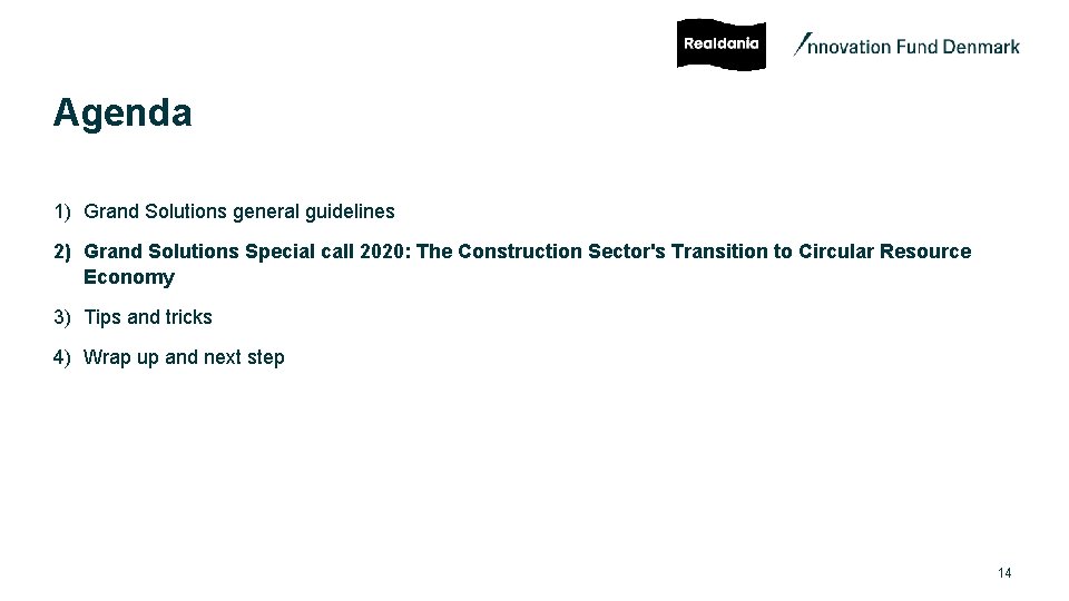 Agenda 1) Grand Solutions general guidelines 2) Grand Solutions Special call 2020: The Construction