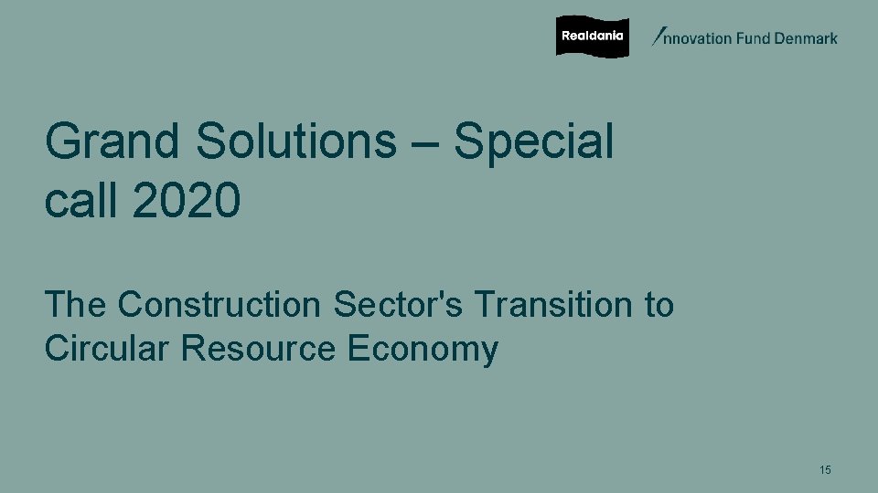 Grand Solutions – Special call 2020 The Construction Sector's Transition to Circular Resource Economy
