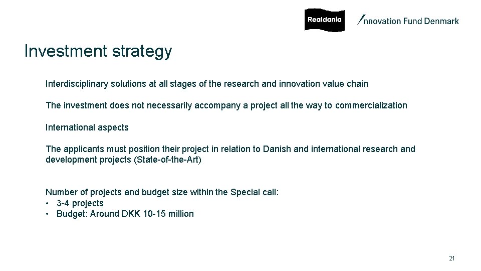 Investment strategy Interdisciplinary solutions at all stages of the research and innovation value chain