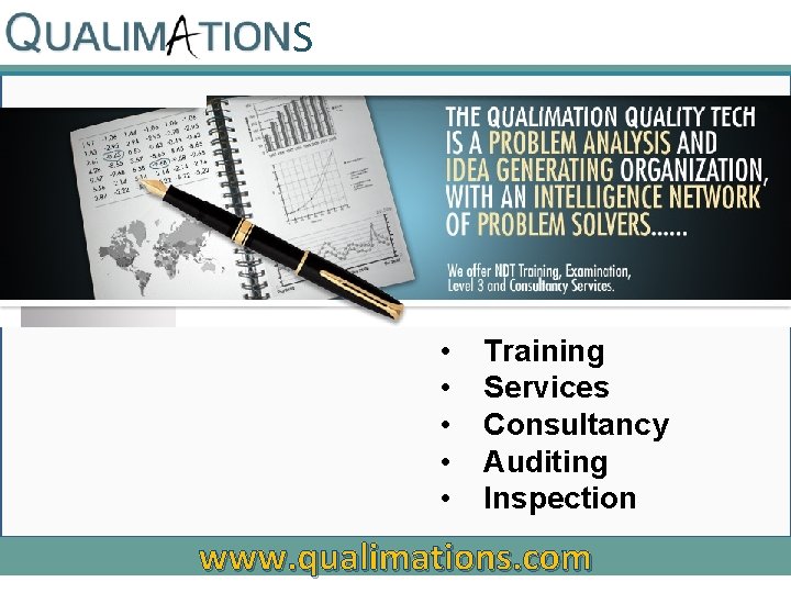 S • • • Training Services Consultancy Auditing Inspection www. qualimations. com 