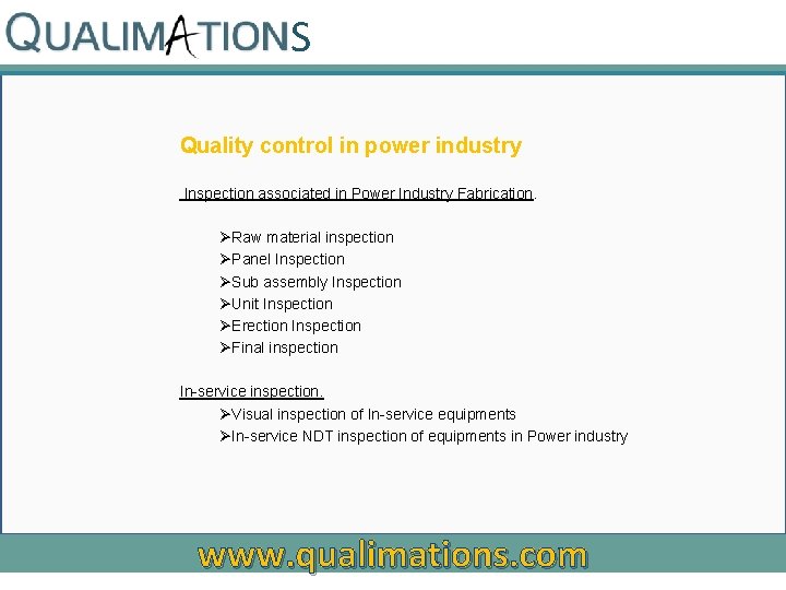 S Quality control in power industry Inspection associated in Power Industry Fabrication. ØRaw material
