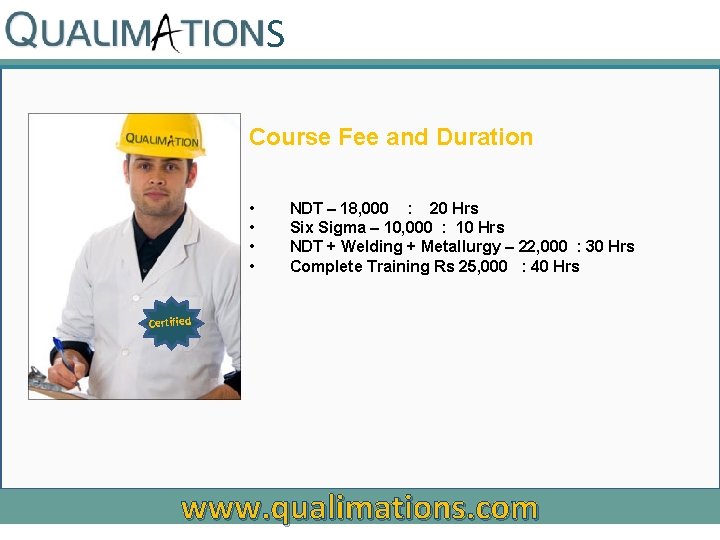 S Course Fee and Duration • • NDT – 18, 000 : 20 Hrs