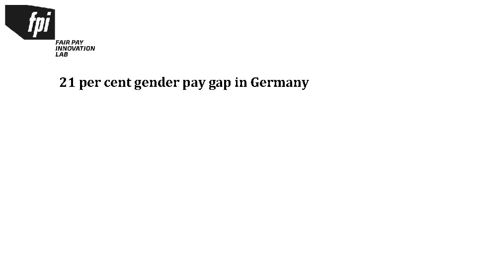 21 per cent gender pay gap in Germany 