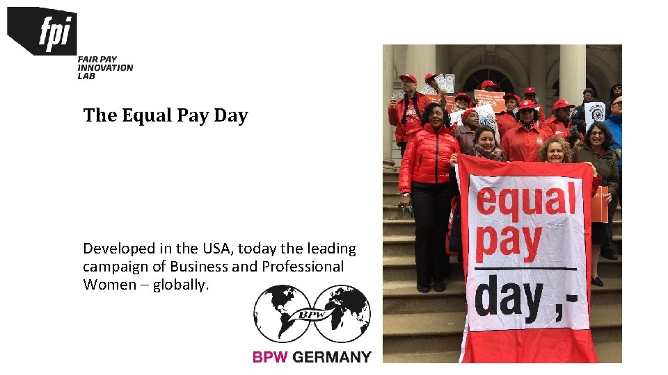 The Equal Pay Developed in the USA, today the leading campaign of Business and