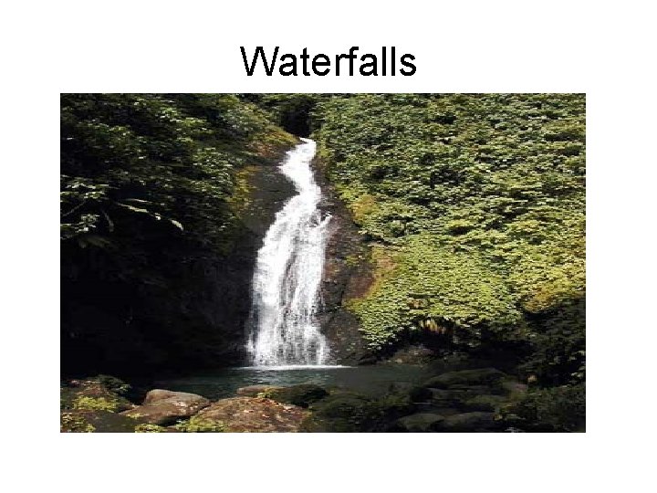 Waterfalls 