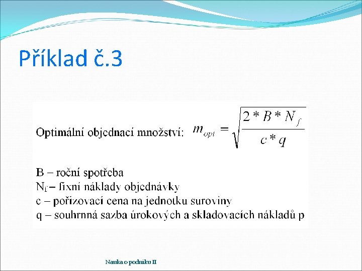 Příklad č. 3 Nauka o podniku II 