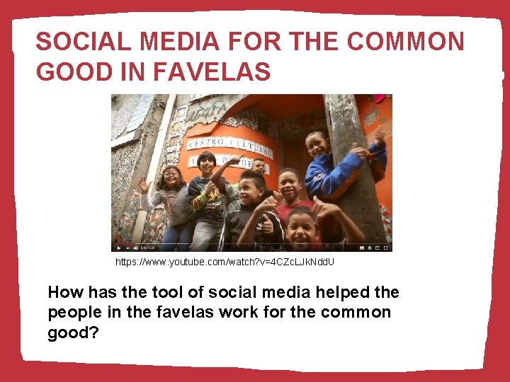 SOCIAL MEDIA FOR THE COMMON GOOD IN FAVELAS THE HOLY YEAR OF MERCY DEC