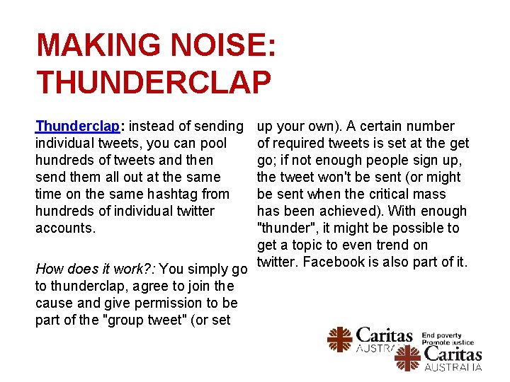 MAKING NOISE: THUNDERCLAP up your own). A certain number of required tweets is set