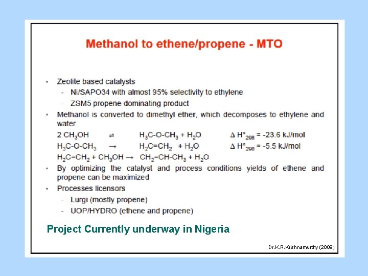 Project Currently underway in Nigeria Dr. K. R. Krishnamurthy (2009) 