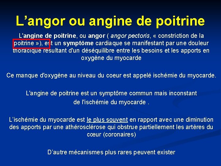 L’angor ou angine de poitrine L'angine de poitrine, ou angor ( angor pectoris, «