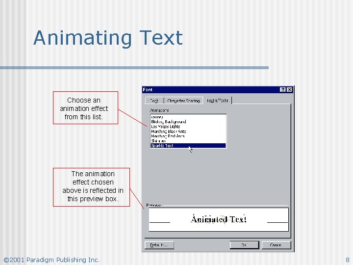 Animating Text Choose an animation effect from this list. The animation effect chosen above