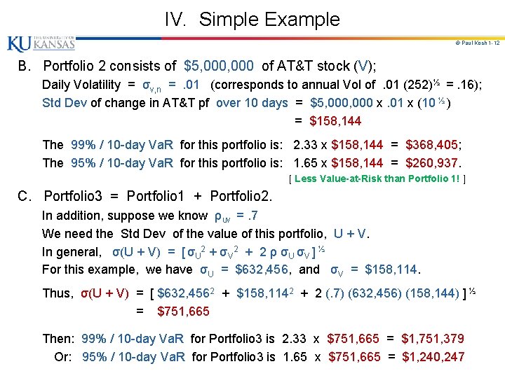 IV. Simple Example © Paul Koch 1 -12 B. Portfolio 2 consists of $5,