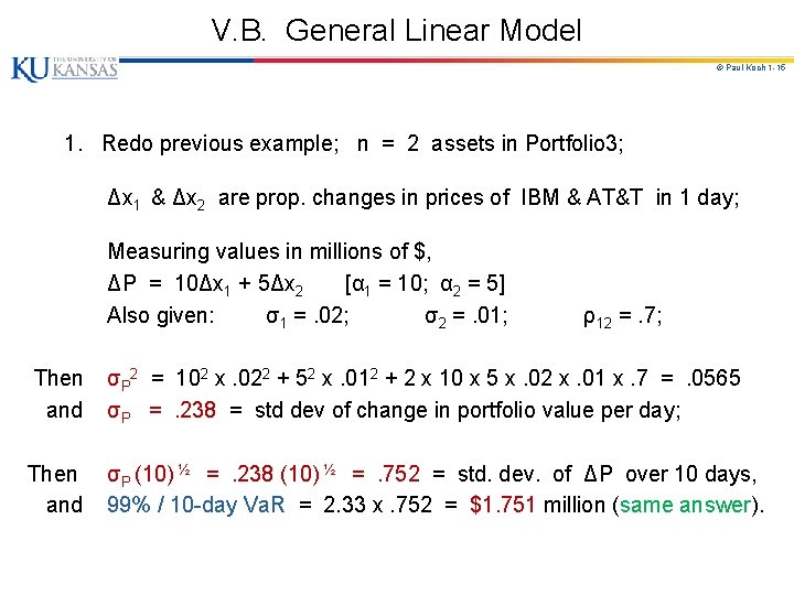 V. B. General Linear Model © Paul Koch 1 -15 1. Redo previous example;