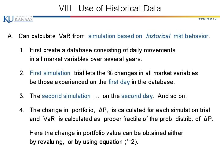 VIII. Use of Historical Data © Paul Koch 1 -27 A. Can calculate Va.