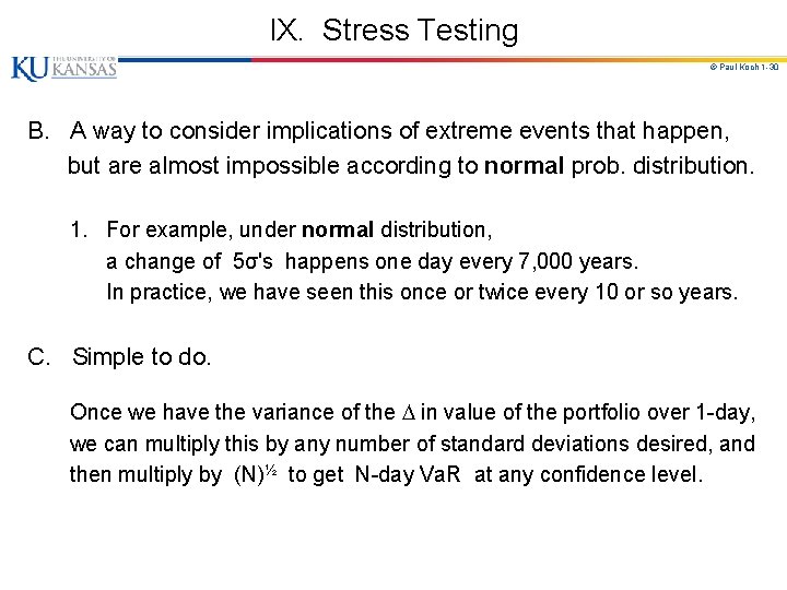 IX. Stress Testing © Paul Koch 1 -30 B. A way to consider implications