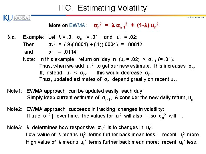 II. C. Estimating Volatility © Paul Koch 1 -8 More on EWMA: n 2
