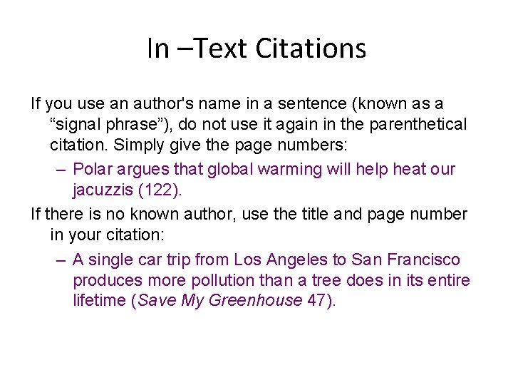 In –Text Citations If you use an author's name in a sentence (known as